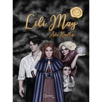 Lili May: Ada Krallığı 1. Kitap - Hatice Aksüt - Sıfırdan Yayınları