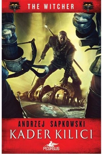 Pegasus Yayınları Kader Kılıcı - The Witcher Serisi 2, Andrzej Sapkowski, Pegasus Yayınları, Kader Kılıcı - The Witche