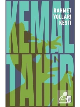 Rahmet Yolları Kesti - Kemal Tahir - Ketebe