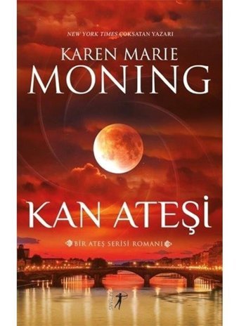 Kan Ateşi - Bir Ateş Serisi Romanı - Ateş Serisi 2 - Karen Marie Moning - Artemis Yayınları