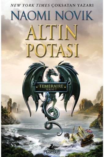 Pegasus Yayınları Altın Potası - Temeraire Serisi 7 & Naomi Novik