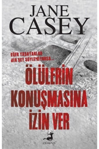 Olimpos Yayınları Ölülerin Konuşmasına Izin Ver / / Jane Casey