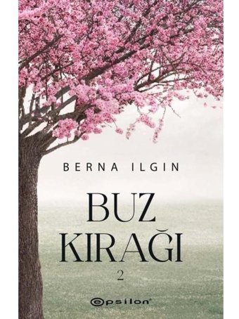Buz Kırağı - 2 - Berna Ilgın - Epsilon Yayınevi