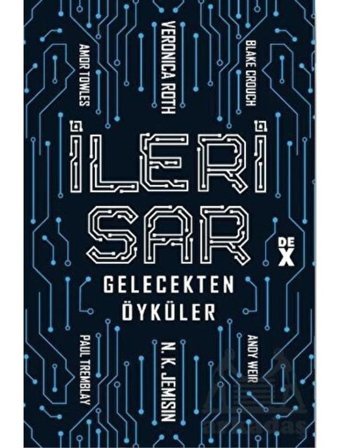 İleri Sar: Gelecekten Öyküler- DEX