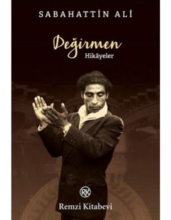 Değirmen - Hikayeler - Sabahattin Ali - Remzi Kitabevi