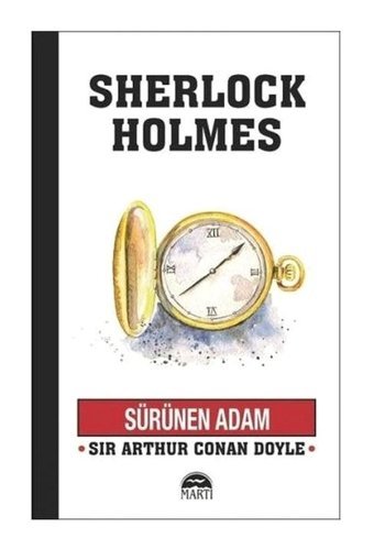 Sürünen Adam-Sherlock Holmes - Sir Arthur Conan Doyle - Martı Yayınları