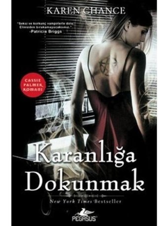 Karanlığa Dokunmak - Cassie Palmer Serisi 1. Kitap - Karen Chance - Pegasus