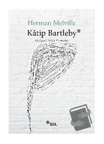 Sel Yayıncılık Katip Bartleby / / Herman Melville