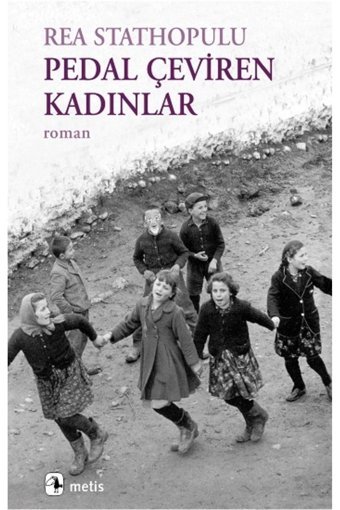 Metis Yayınları Pedal Çeviren Kadınlar Rea Stathopulu Kitabı 280 Sayfa Metis Yayınları