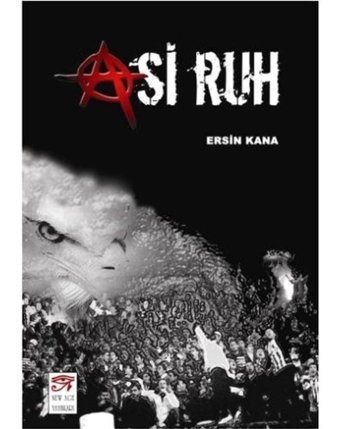 Asi Ruh - Ersin Kana - New Age Yayınları