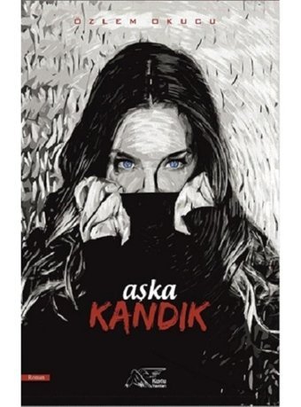 Aşka Kandık - Özlem Okucu - Kuytu Yayınları