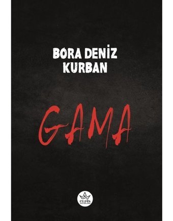 Gama - Bora Deniz Kurban - Elpis Yayınları