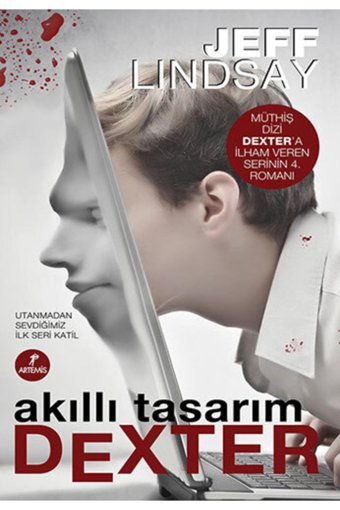 Artemis Yayınları Akıllı Tasarım Dexter, Jeff Lindsay, , Akıllı Tasarım Dexter Kitabı, 347 Sayfa