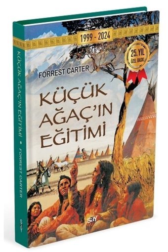 Say Yayınları Küçük Ağacın Eğitimi (Ciltli) Forrest Carter Kitabı 288 Sayfa Say Yayınları