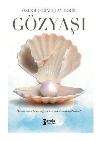 Gözyaşı - Özlem Çorapçı Aydemir - Parola Yayınları