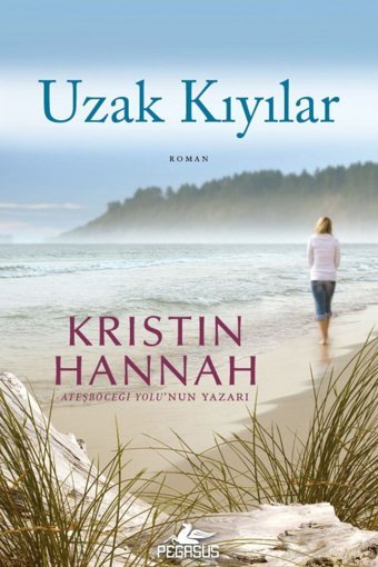 Pegasus Yayınları Uzak Kıyılar - Kristin Hannah