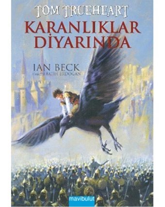 Tom Trueheart - Karanlıklar Diyarında - Ian Beck - Mavi Bulut Yayıncılık