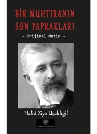 Bir Muhtıranın Son Yaprakları - Metin - Halid Ziya Uşaklıgil - Platanus Publishing