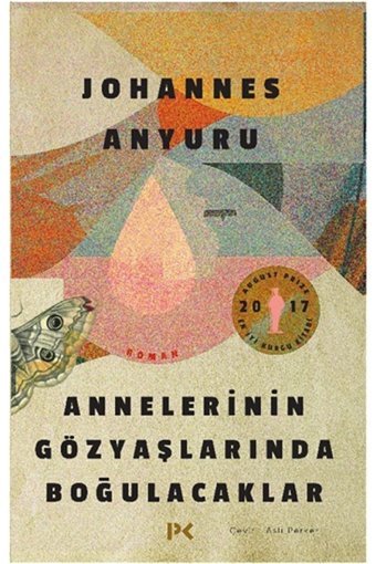 Profil Kitap Annelerinin Gözyaşlarında Boğulacaklar Johannes Anyuru Kitabı 264 Sayfa Profil Kitap