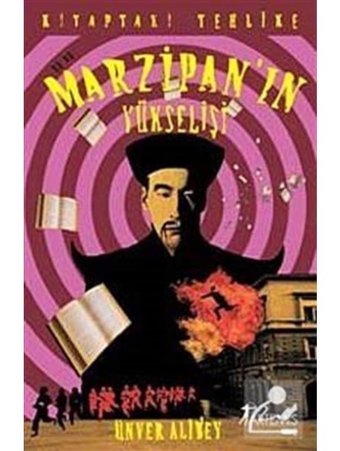 Marzipan'ın Yükselişi - Ünver Alibey - Artemis Yayınları