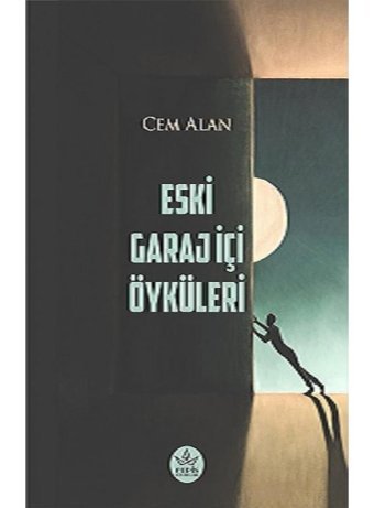 Eski Garaj İçi Öyküleri - Cem Alan - Elpis Yayınları