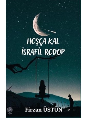 Hoşça Kal İsrafil Rodop - Firzan Üstün - Platanus Publishing