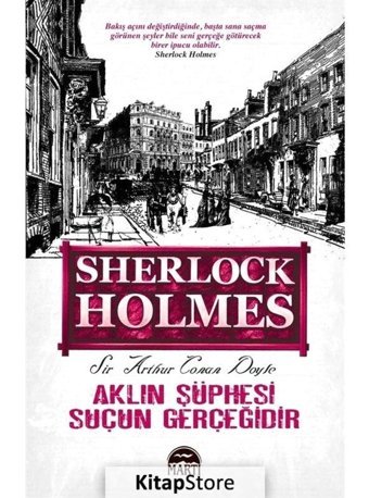Aklın Şüphesi Suçun Gerçeğidir - 125x195 Yeni Ebatlı - Sir Arthur Conan Doyle - Martı Yayınları
