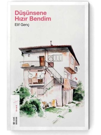 Düşünsene Hızır Bendim - Elif Genç - Ketebe
