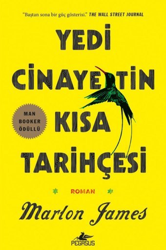 Pegasus Yayınları Yedi Cinayetin Kısa Tarihçesi (2015 Man Booker Ödüllü) - Marlon James