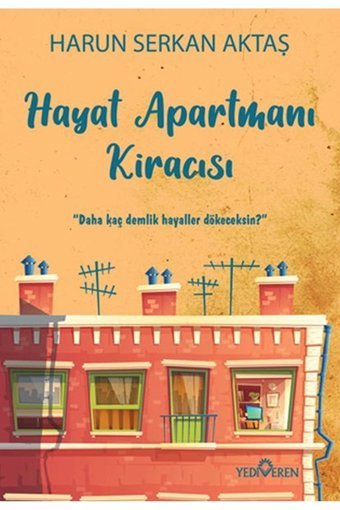 Yediveren Yayınları Hayat Apartmanı Kiracısı, Harun Serkan Aktaş, , Hayat Apartmanı Kiracısı Kitabı, 192 Sayfa