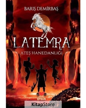 Latemra - Ateş Hanedanlığı - Barış Demirbaş - Efsus
