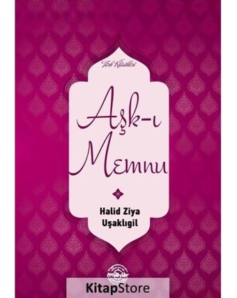 Aşk-ı Memnu - Halid Ziya Uşaklıgil - Mühür Kitaplığı