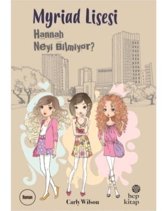 Myriad Lissi-Hannah Neyi Bilmiyor? - Carly Wilson - Hep Kitap