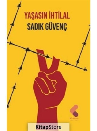 Yaşasın İhtilal - Sadık Güvenç - Klaros Yayınları