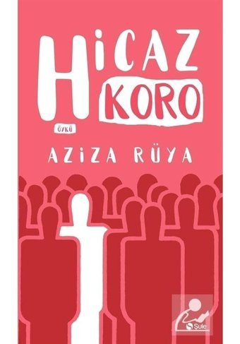 Hicaz Koro - Aziza Rüya - Şule Yayınları