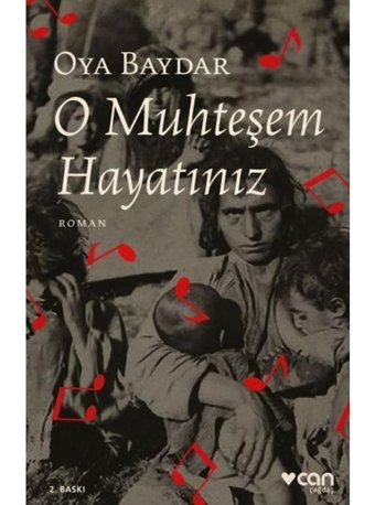 O Muhteşem Hayatınız - Oya Baydar - Can Yayınları