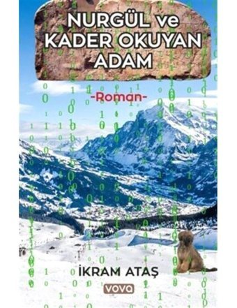 Nurgül ve Kader Okuyan Adam - İkram Ataş - Vova Yayınları