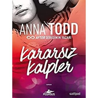 Kararsız Kalpler-The London Serisi 1 - Anna Todd - Pegasus