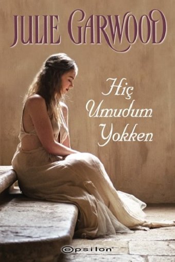 Epsilon Yayınevi Hiç Umudum Yokken Julie Garwood - Julie Garwood