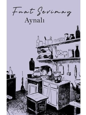 Aynalı - Fuat Sevimay - İthaki Yayınları