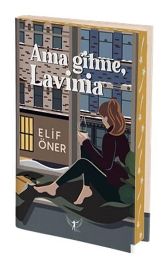 Ama Gitme Lavinia - Elif Öner - Artemis Yayınları