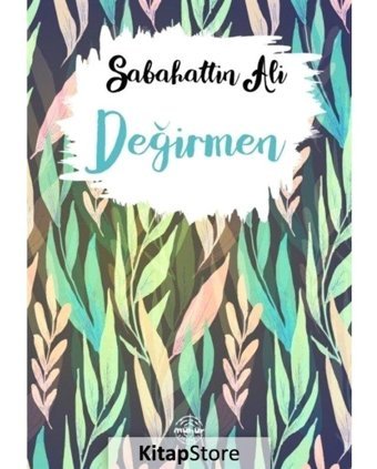 Değirmen - Sabahattin Ali - Mühür Kitaplığı