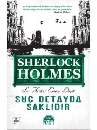 Suç Detayda Saklıdır - Sir Arthur Conan Doyle - Martı Yayınları