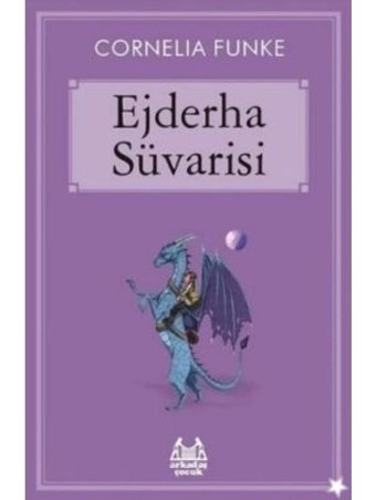 Ejderha Süvarisi - Cornelia Funke - Arkadaş Yayıncılık