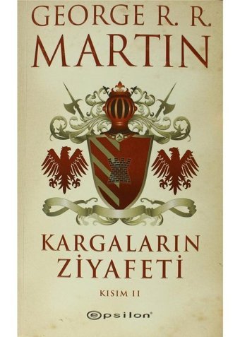 Kargaların Ziyafeti Kısım 2 - George R. R. Martin - Epsilon Yayınevi