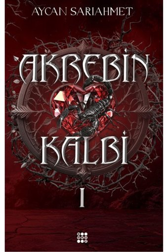 Dokuz Yayınları Akrebin Kalbi 1 / Aycan Sarıahmet / Dokuz Yayınları / 9786256030909