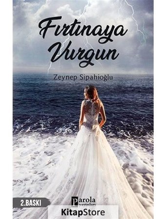 Fırtınaya Vurgun - Zeynep Sipahioğlu - Parola Yayınları