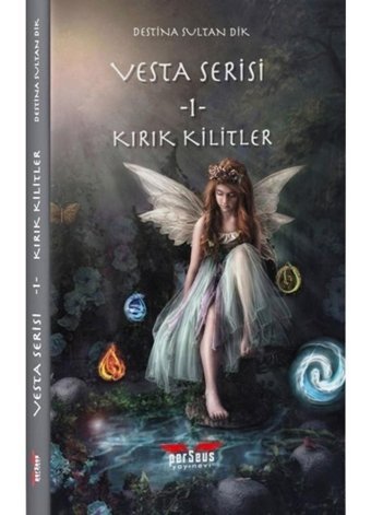 Kırık Kilitler: Vesta Serisi-1 - Destina Sultan Dik - Perseus Yayınevi