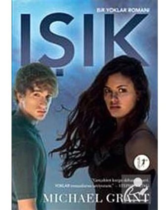 Işık - Bir Yoklar Romanı 6 - Michael Grant - Artemis Yayınları