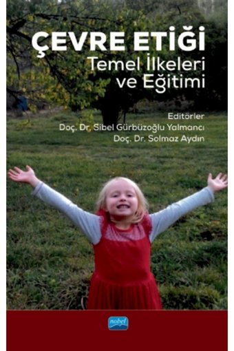 Nobel Akademik Yayıncılık Nobel Çevre Etiği - Sibel Gürbüzoğlu Yalmancı, Solmaz Aydın Nobel Akademi Yayınları